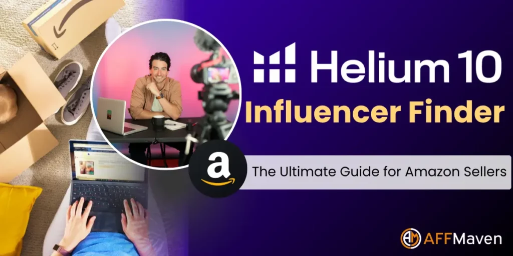 Helium 10 Influencer Finder 评测:下一代亚马逊增长黑客?28 Helium 10 影响者查找指南